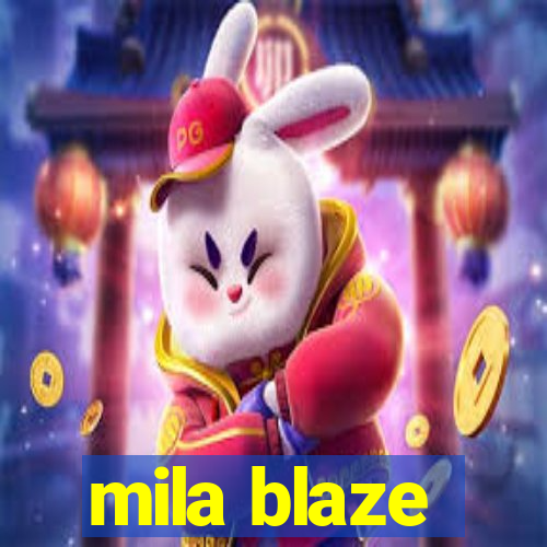 mila blaze